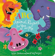 ABC Animal Rhymes for You and Me Board Book