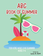 ABC Book of Summer: For Kids Who Love Summer: Ages 1-4