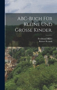 ABC-Buch fr kleine und grosse Kinder.