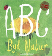 ABC Byd Natur: Llyfr ABC