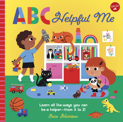 ABC for Me: ABC Helpful Me: Learn All the Ways You Can Be a Helper--From A to Z! - Harrison, Erica