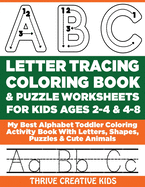 ABC Letter Tracing Coloring Book & Puzzle Worksheets For Kids Ages 2-4 & 4-8: My Best Alphabet Toddler Coloring Activity Book With Letters, Shapes, Puzzles & Cute Animals