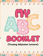 ABC Practice Book for Kids: Letter Tracing for Ages 3-5