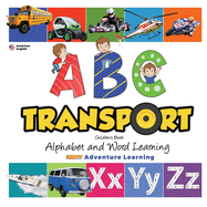 ABC Transport Children's Book - Alphabet and Word Learning: Scotty Adventure Learning - US version