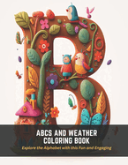ABCs and Weather Coloring Book: Explore the Alphabet with this Fun and Engaging