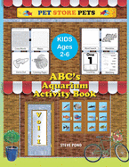 ABC's Aquarium Activity Book Volume I: Puzzle, coloring and Activity Book for kids 2 -6