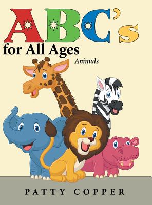 Abc's for All Ages: Animals - Copper, Patty