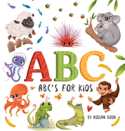 ABC's for Kids: Animal Fun Letters for Babies and Toddlers