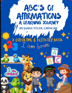 ABC'S of Affirmations: A Learning Journey