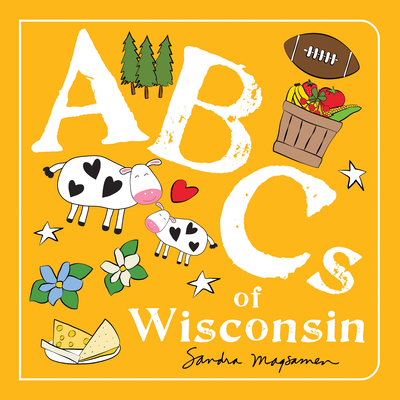 ABCs of Wisconsin - Magsamen, Sandra