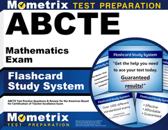 Abcte Mathematics Exam Flashcard Study System: Abcte Test Practice Questions & Review for the American Board for Certification of Teacher Excellence Exam