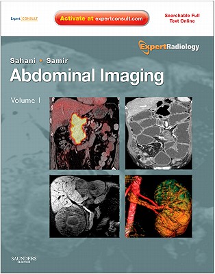 Abdominal Imaging, 2-Volume Set: Expert Radiology Series (Expert Consult: Online and Print) - Sahani, Dushyant V, MD, and Samir, Anthony E, MD, MPH