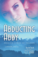 Abducting Abby: Dragon Lords of Valdier Book 1