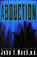 Abduction: Human Encounters with Aliens - Mack, John E, Professor, and Mack