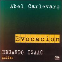 Abel Carlevaro: Evocation - Eduardo Isaac (guitar)