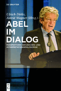 Abel Im Dialog: Perspektiven Der Zeichen- Und Interpretationsphilosophie