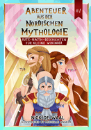Abenteuer aus der Nordischen Mythologie #1: Gute-nacht-geschichten fur kleine Wikinger