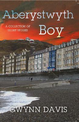 Aberystwyth Boy - Davis, Gwynn