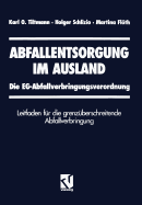 Abfallentsorgung Im Ausland: Die Eg-Abfallverbringungsverordnung Leitfaden Fr Die Grenzberschreitende Abfallverbringung