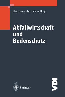 Abfallwirtschaft Und Bodenschutz - Grner, Klaus (Editor), and Beckefeld, P (Notes by), and H?bner, Kurt (Editor)