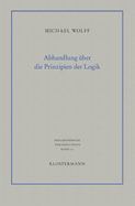 Abhandlung Uber Die Prinzipien Der Logik: Eine Verteidigung Des Logischen Monismus