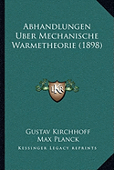 Abhandlungen Uber Mechanische Warmetheorie (1898)