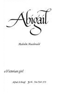 Abigail: The Life and Loves of a Victorian Girl