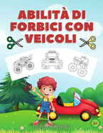 Abilit Di Forbici Con Veicoli Libro Di Attivit