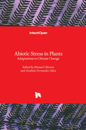 Abiotic Stress in Plants: Adaptations to Climate Change