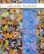 Ablade Glover Light and Vibrancy Paris: Exhibition catalogue