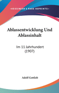 Ablassentwicklung Und Ablassinhalt: Im 11 Jahrhundert (1907)