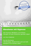 Abnehmen Mit Hypnose: Wie Hypnose, Meditation Und Einfache ?bungen Mir Beim Abnehmen Geholfen Haben!