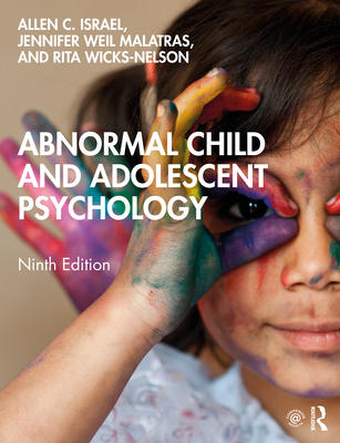 Abnormal Child and Adolescent Psychology - Israel, Allen C, and Malatras, Jennifer Weil, and Wicks-Nelson, Rita