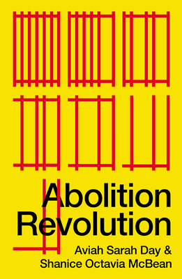 Abolition Revolution - Day, Aviah Sarah, and McBean, Shanice Octavia