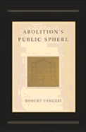 Abolition's Public Sphere