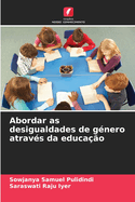 Abordar as desigualdades de g?nero atrav?s da educa??o