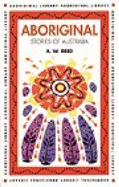 Aboriginal Stories of Australia - Reed, A. W.