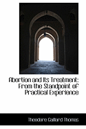 Abortion and Its Treatment from the Standpoint of Practical Experience