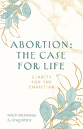 Abortion: The Case for Life