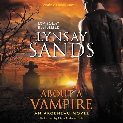 About a Vampire - Sands, Lynsay, and Ciulla, Chris Andrew (Read by)