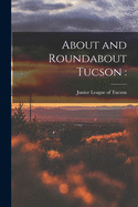 About and Roundabout Tucson