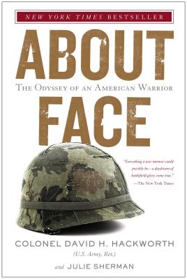 About Face: The Odyssey of an American Warrior - Hackworth, David H, Col.