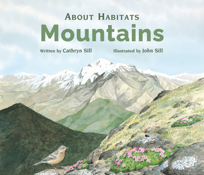About Habitats: Mountains - Sill, Cathryn