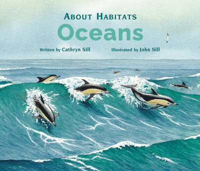 About Habitats: Oceans - Sill, Cathryn