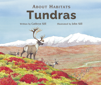 About Habitats: Tundras - Sill, Cathryn