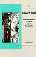 About Time: The Revolution in Work and Family Life - Hewitt, Patricia