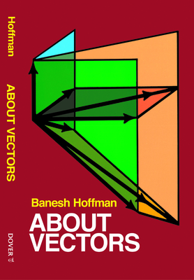 About Vectors - Hoffmann, Banesh, and Mathematics