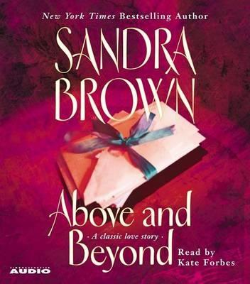 Above and Beyond - Brown, Sandra, and Forbes, Kate (Read by)