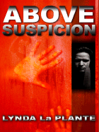 Above Suspicion - La Plante, Lynda