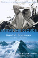 Above the Clouds - Boukreev, Anatoli, and Wylie, Linda, Ba, MN, RGN, Rm (Editor), and Rowell, Galen (Foreword by)